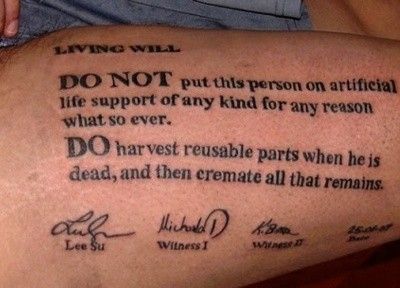 Photo of a functional tattoo. A mans living will