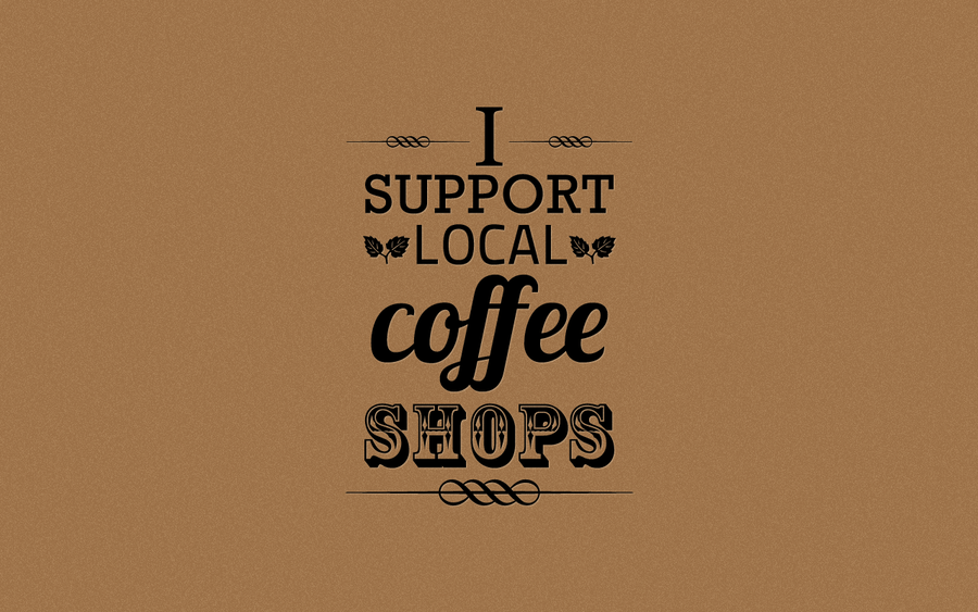 Support local coffee shops